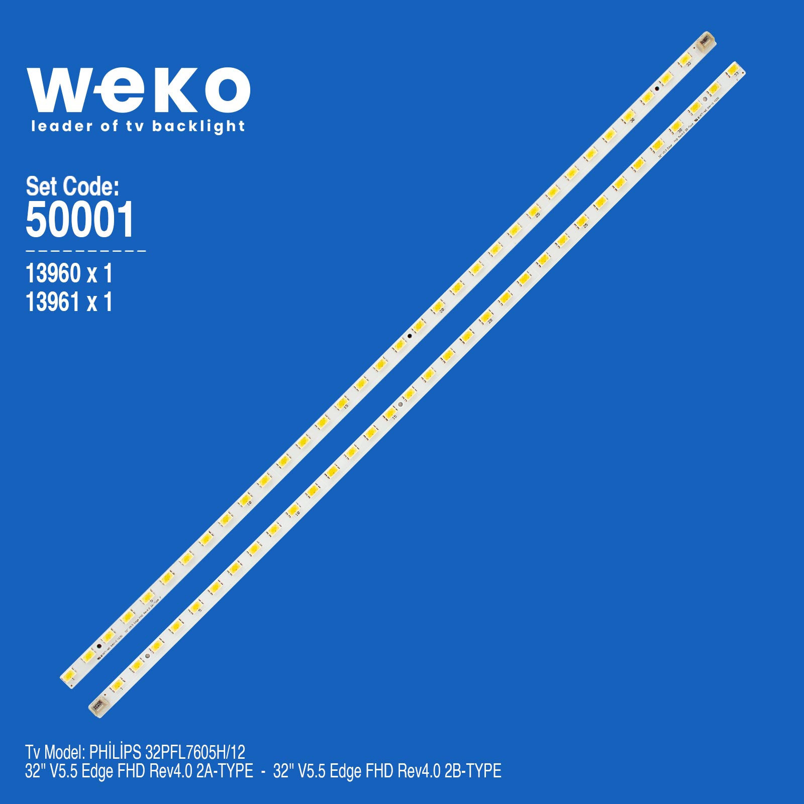 WKSET-5001 13960X1 13961X1 32" V5.5 EDGE FHD REV4.0 2 ADET LED BAR (33LED)