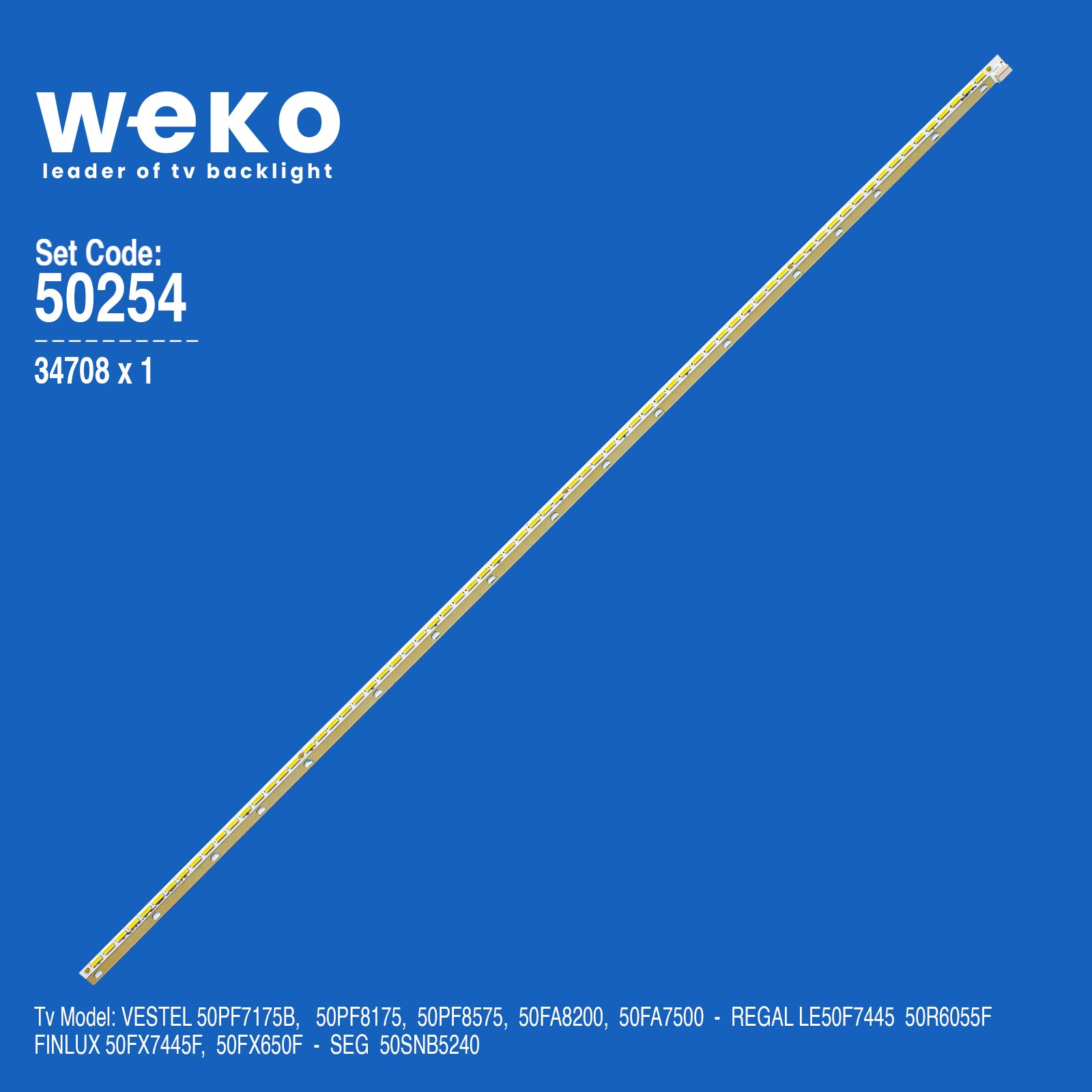 WKSET-5254 34708X1 50INCH 7020PKG 72EA REV1.0 140805 1 ADET LED BAR (72LED)