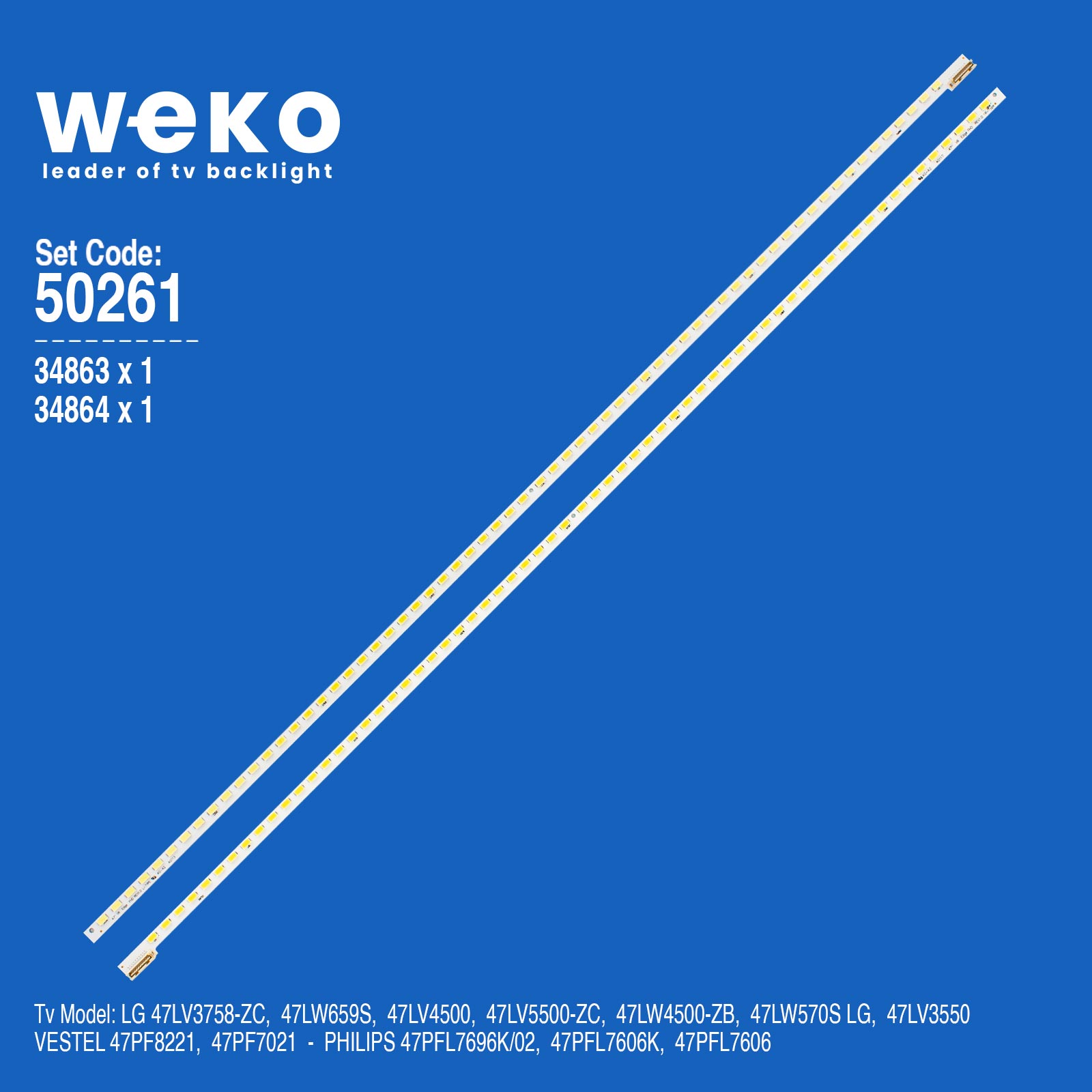 WKSET-5261 34863X1 34864X1 47'' V6 EDGE FHD REV1.0 2 ADET LED BAR (64LED)