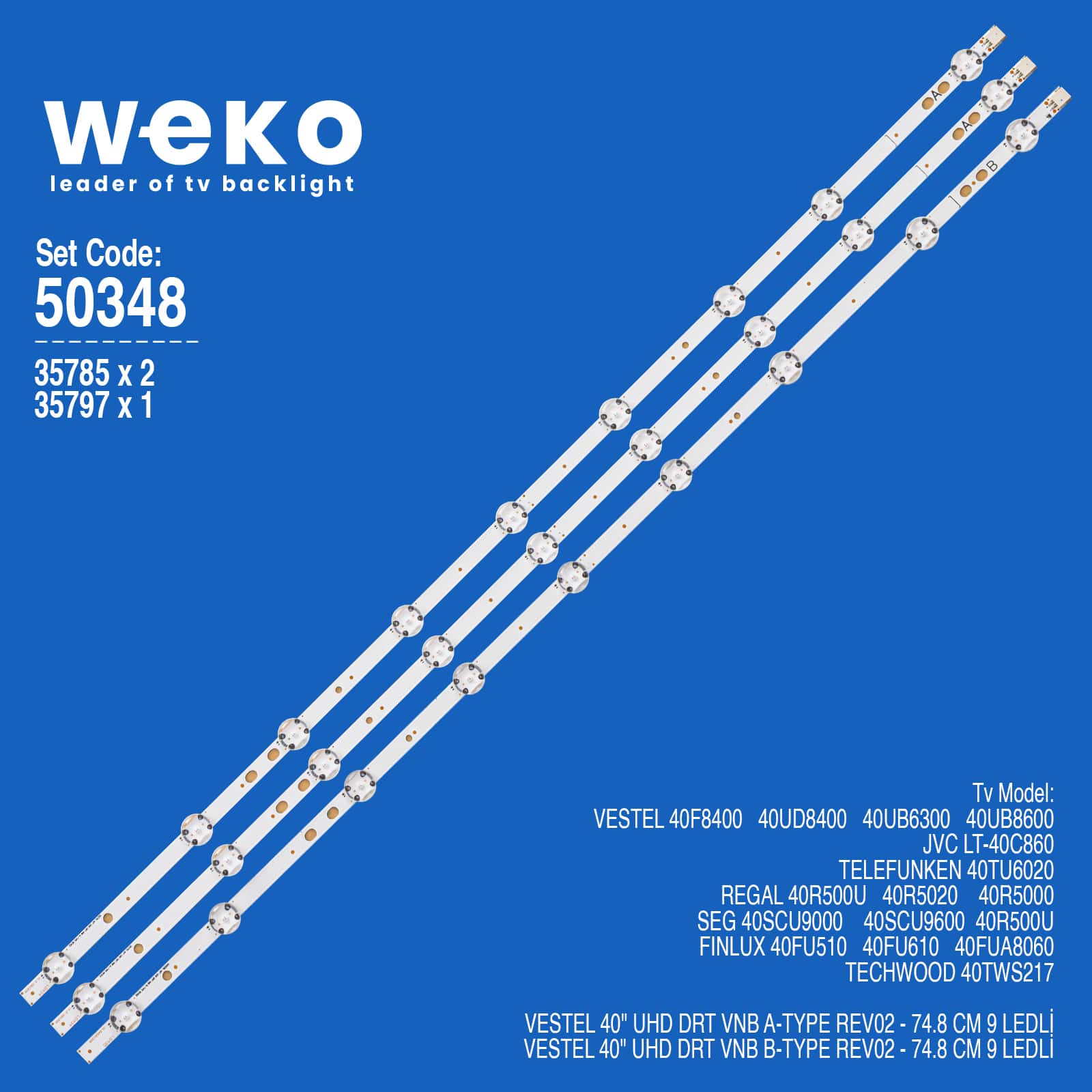 WKSET-5348 35785X2 35797X1 VESTEL 40" UHD DRT VNB 3 ADET LED BAR (9+9LENS)