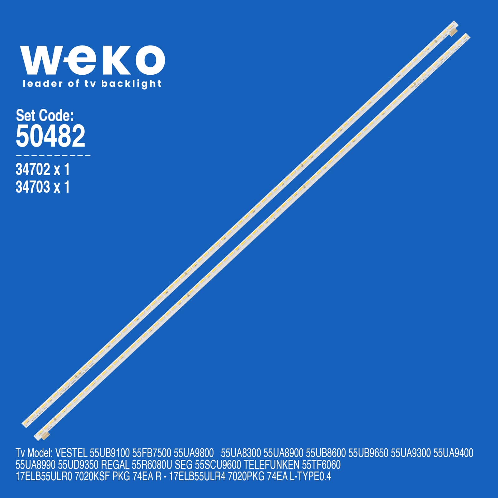WKSET-5482 34702X1 34703X1 17ELB55ULR0/17ELB55ULR4 2 ADET LED BAR (74LED)