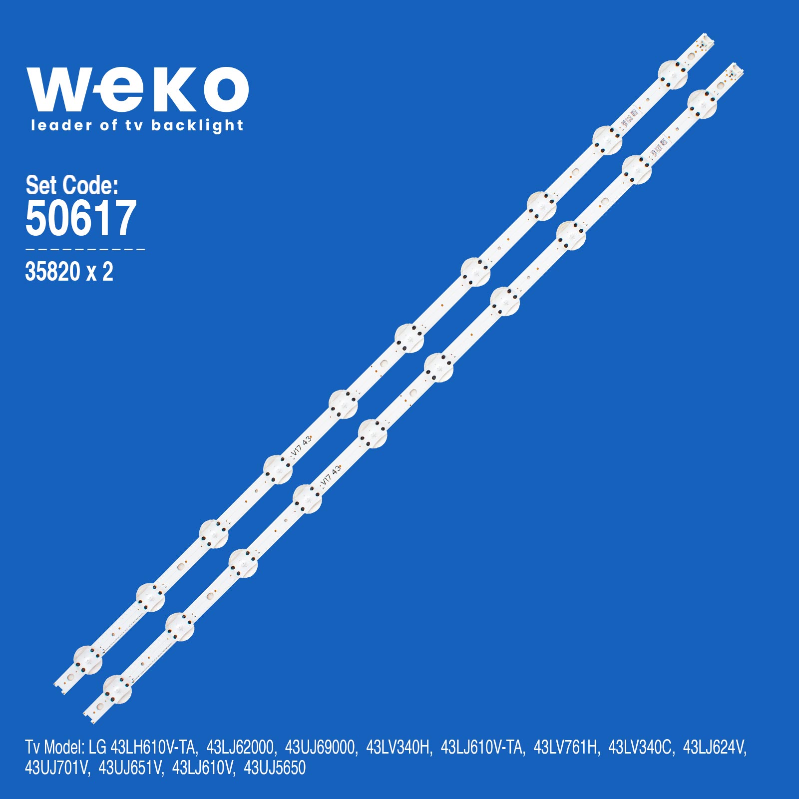 WKSET-5617 35820X2 43'' V17 ART3 2867 REV0.3 1 2 ADET LED BAR