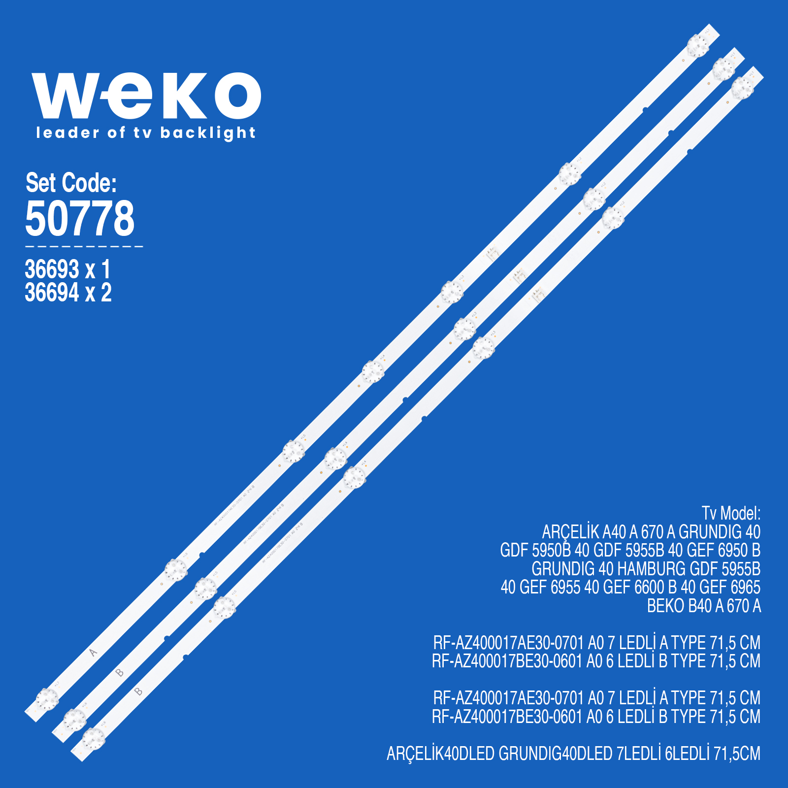 WKSET-5778 36693X1 36694X2 RF-AZ400017AE30-0601 0701 A0  3 ADET LED BAR