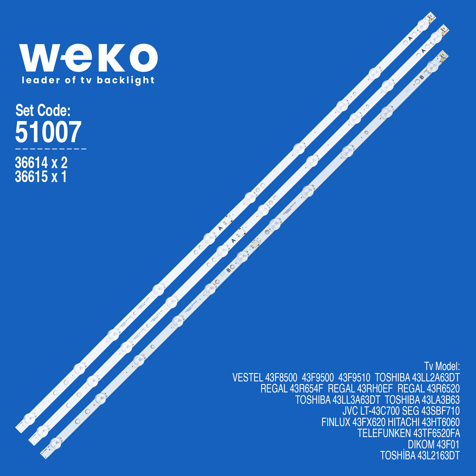 WKSET-6007 36614X2 36615X1 17DLB43VER13-A/B 3 ADET LED BAR