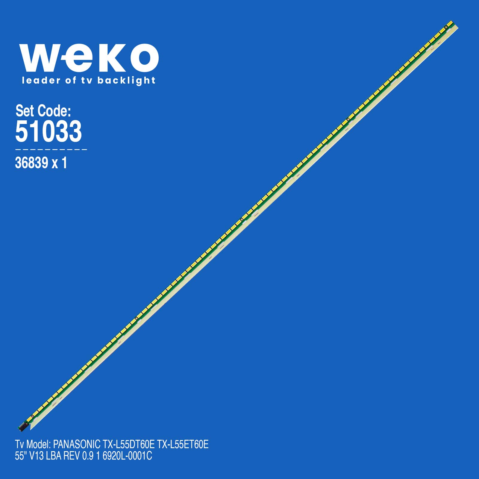 WKSET-6033 36839X1 55" V13 LBA REV 0.9 1 6920L-0001C  1 ADET LED BAR (84LED)