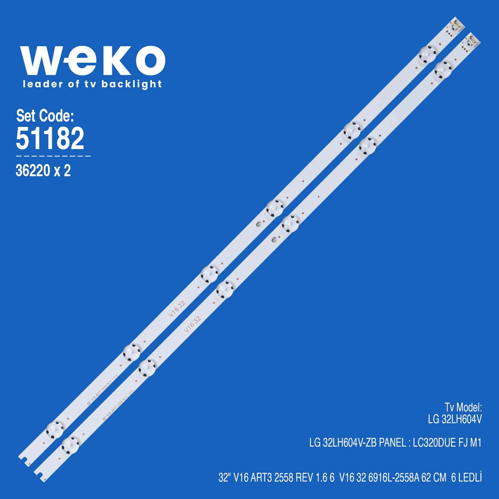 WKSET-6182 36220X2 32" V16 ART3 2558 REV 1.6 6  V16 32 6916L-2558A 2 ADET LED BAR