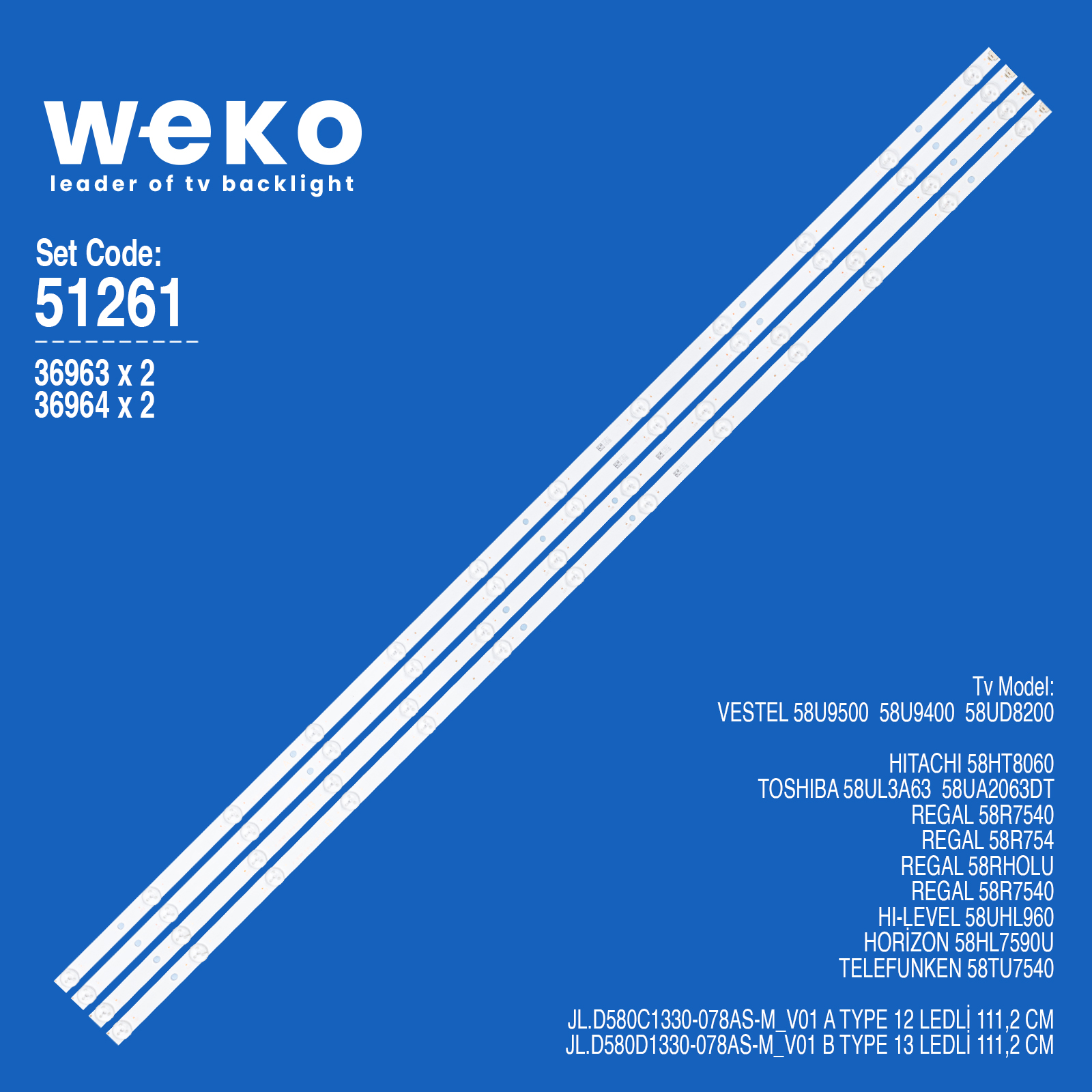 WKSET-6261 36963X2 36964X2 JL.D580C/D1330-078AS-M_V01 A/B TYPE 4 ADET LED BAR