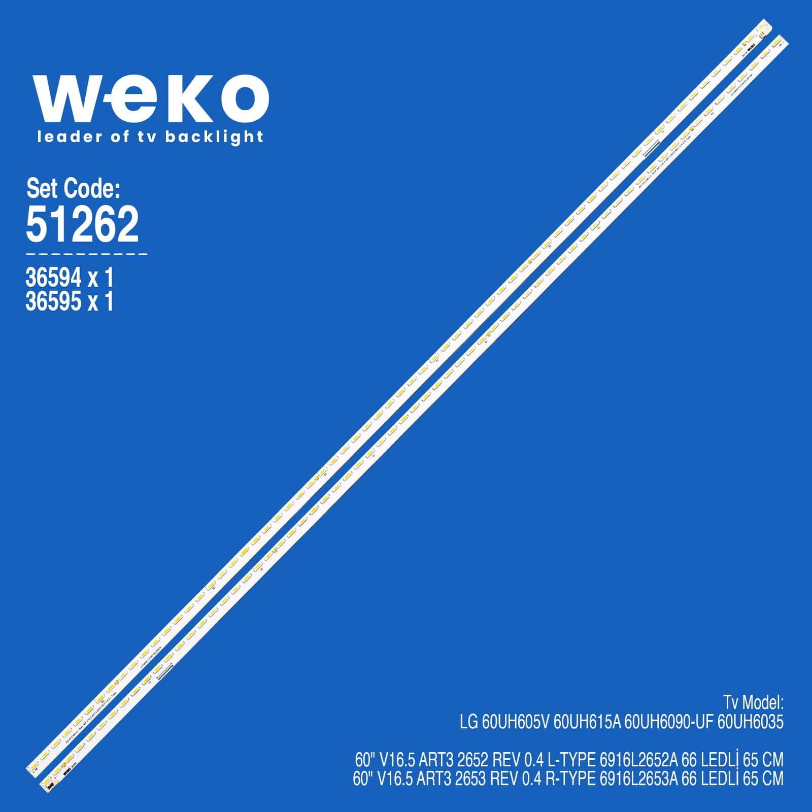 WKSET-6262 36594X1 36595X1 60" V16.5 ART3 2652 REV 0.4 L/R-TYPE  2 ADET LED BAR (66LED)