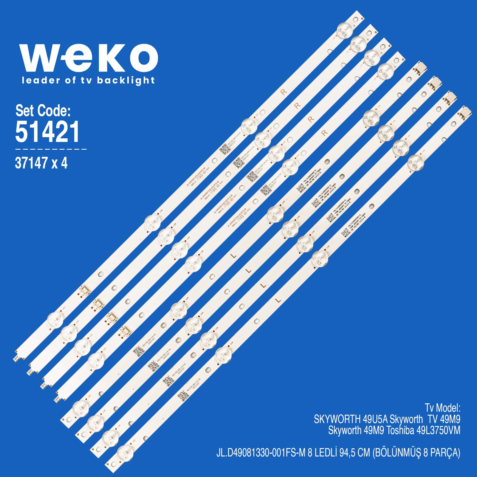 WKSET-6421 37147X4 JL.D49081330-001FS-M 8 LEDLİ 94,5 CM (BÖLÜNMÜŞ 8 PARÇA) 4 ADET LED BAR
