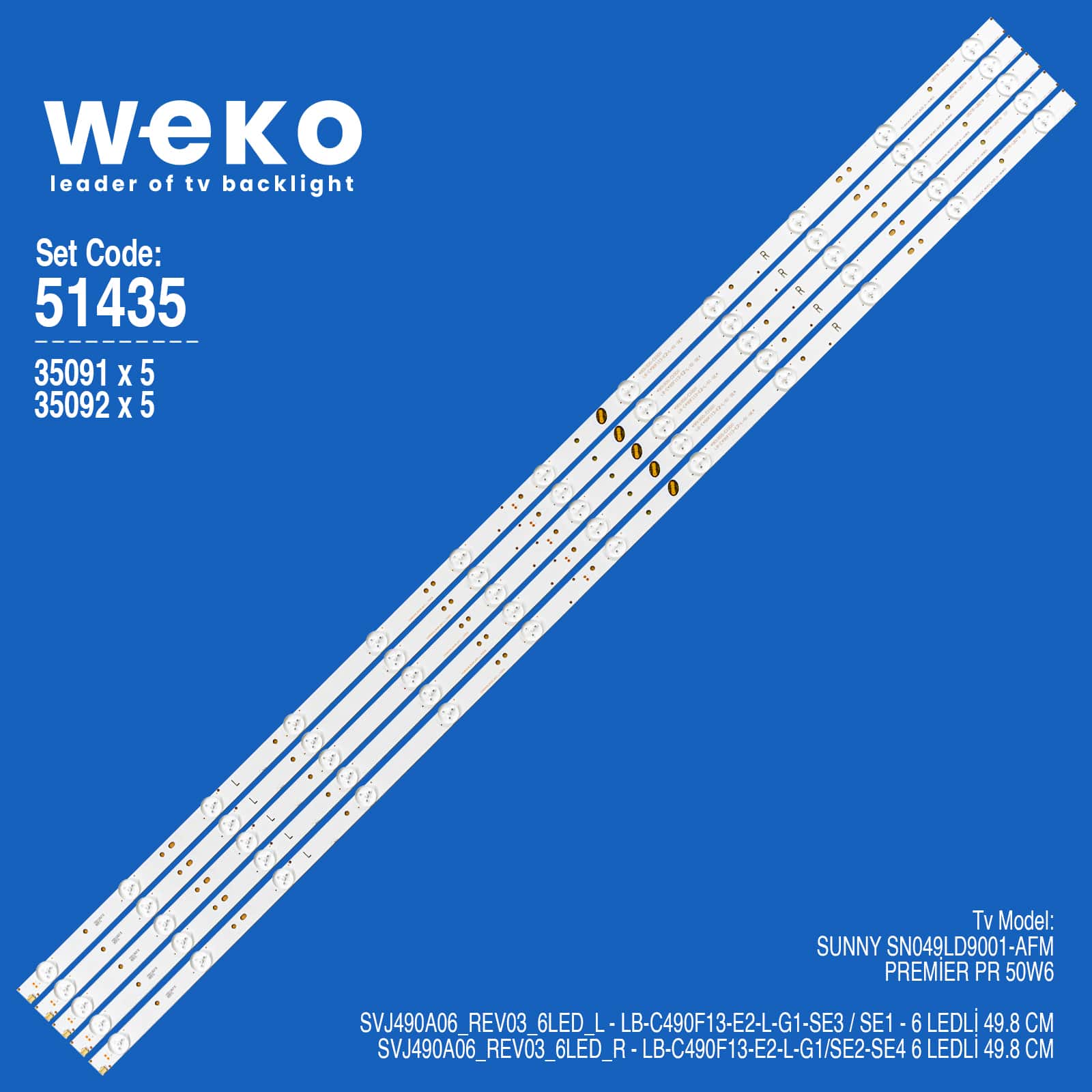 WKSET-6435 35091X5 35092X5 SVJ490A06_REV03_6LED_L/R BİRLEŞTİRİLMİŞ LED KODU  5 ADET LED BAR