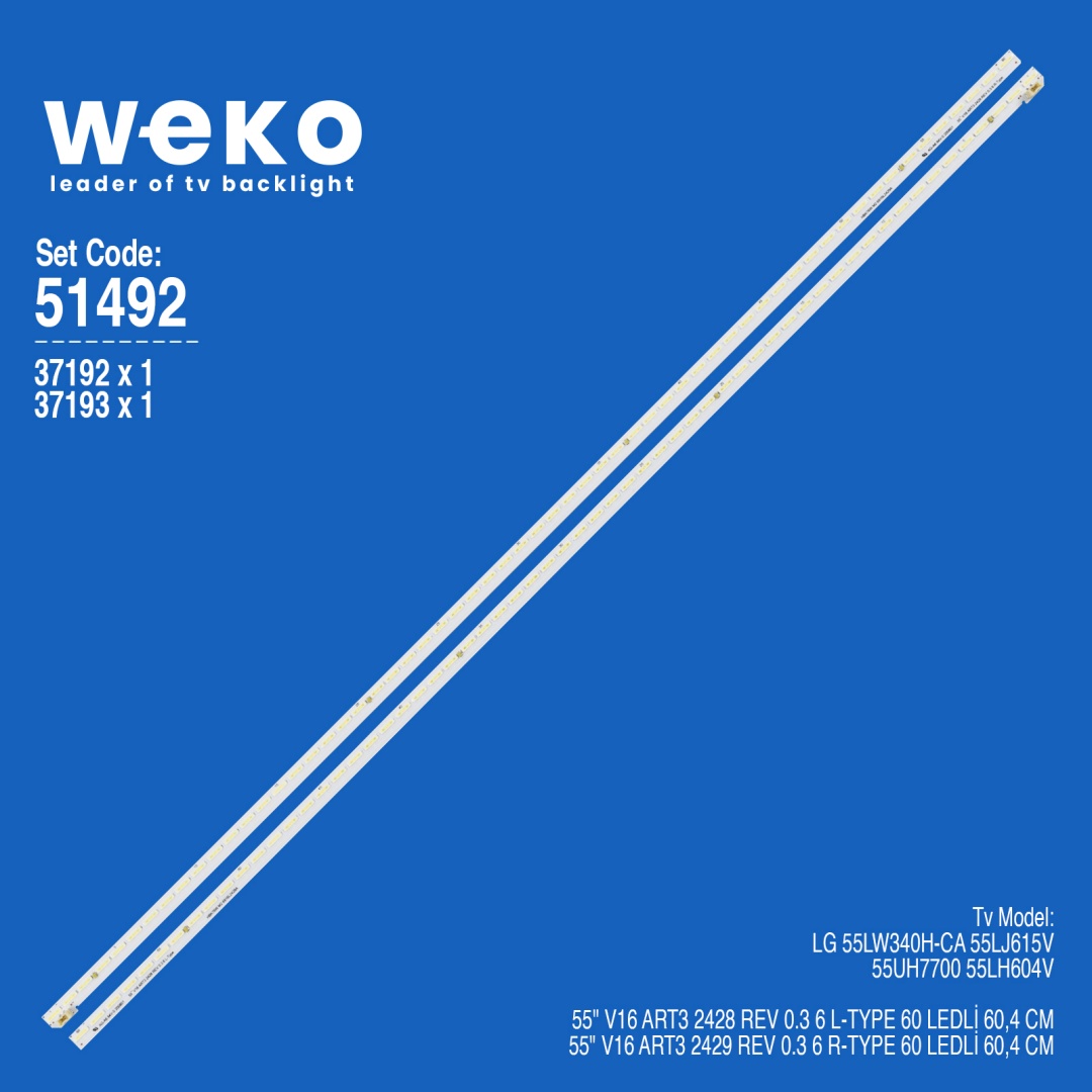 WKSET-6492 37192X1 37193X1 55" V16 ART3 2428/2429  2 ADET LED BAR (60LED)