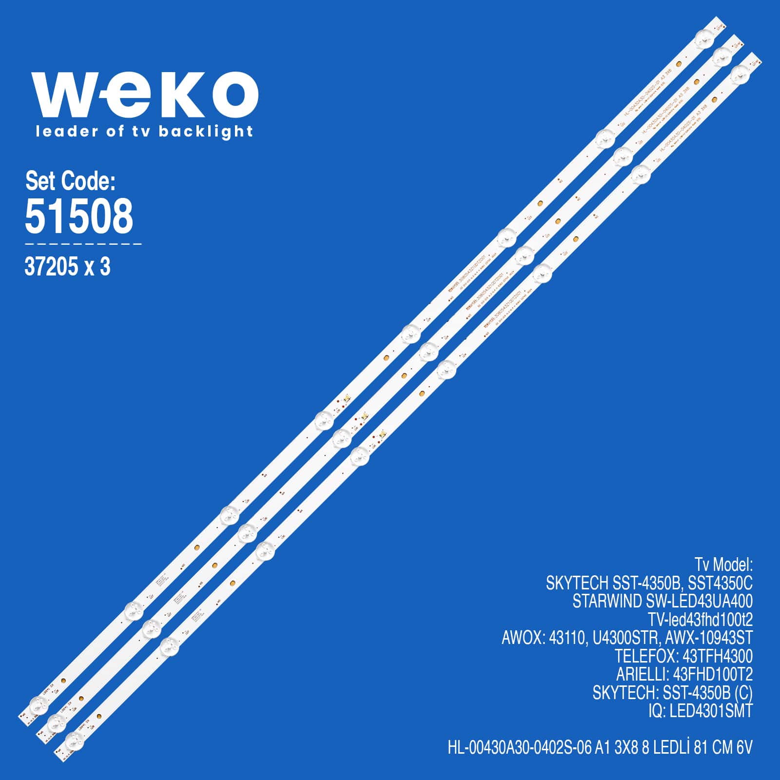 WKSET-6508 37205X3 HL-00430A30-0402S-06 A1 3X8  3 ADET LED BAR