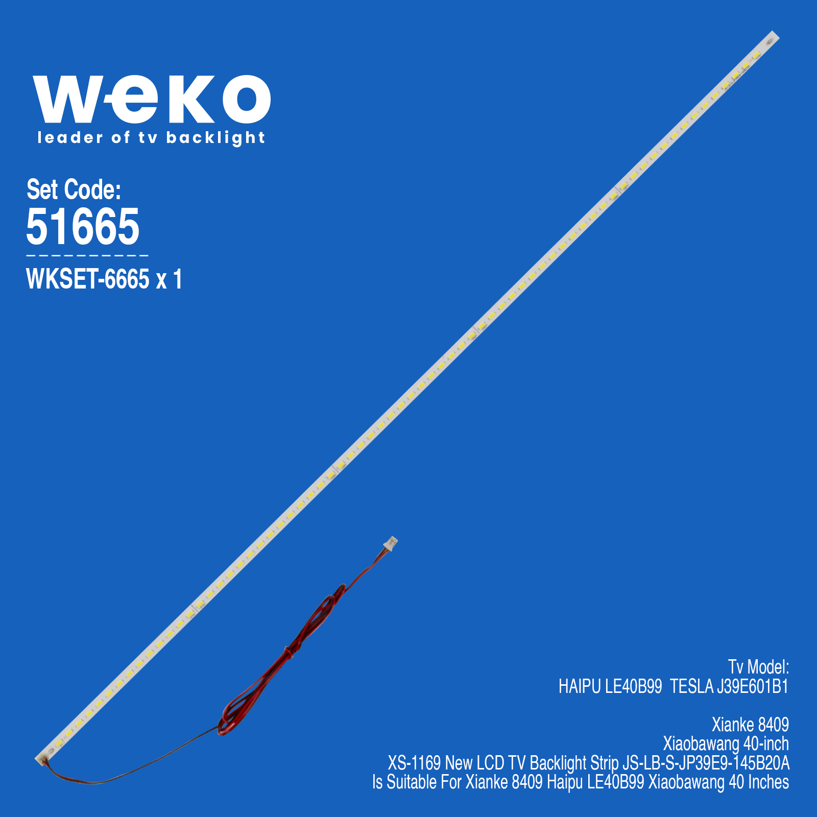 WKSET-6665 JS-LB-S-JP39E9-145B20A 78 LEDLİ 49,5 CM 3V 1 ADET LED BAR (78LED)