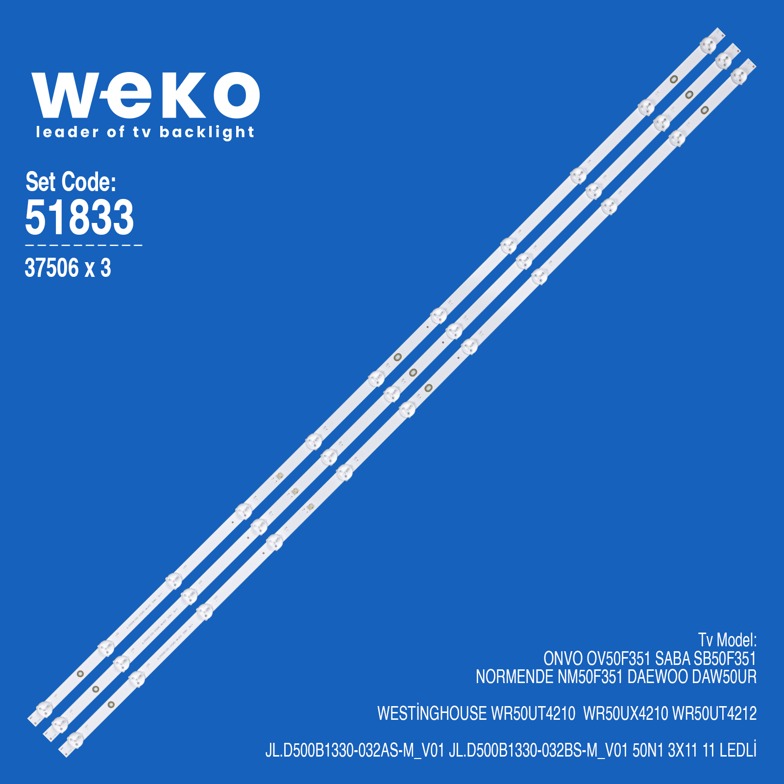 WKSET-6833 37506X3 JL.D500B1330-032AS-M_V01  3 ADET LED BAR