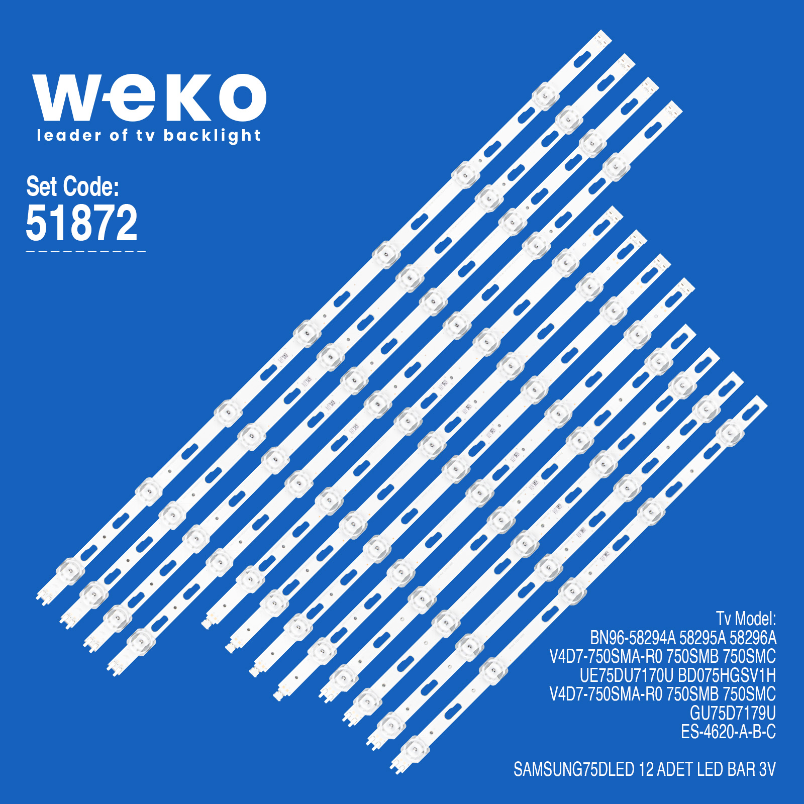 WKSET-6872 BN96-58294A V4D7-750SMA 3V A-5 B-7 C-5 (A-B-C)(12 ADET LED BAR)